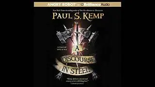 Discourse in Steel by Paul S. Kemp | Full Audiobook