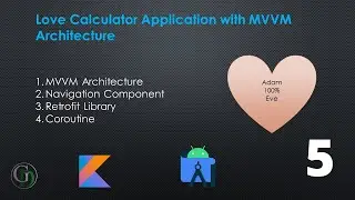 5 - Navigation Setup | Love Calculator Application - MVVM Architecture