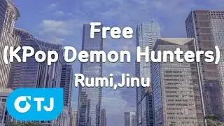 [TJ노래방 / 멜로디제거] Free(KPop Demon Hunters OST) - Rumi,Jinu / TJ Karaoke
