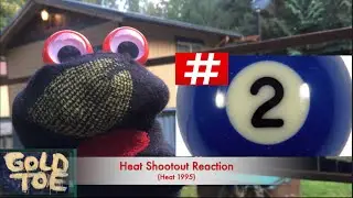 Heat Shootout Scene- Reaction- Gold Toe
