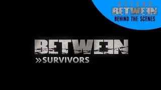 Between | Season 1 Behind Between: Survivors (2015) | Netflix & City