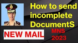 How to send incomplete documents of mns 2023 | how to send incomplete documents | mns latest update