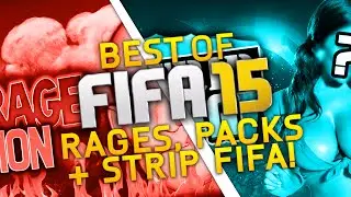 THE VERY BEST OF FIFA 15 RAGES, PACK REACTIONS & STRIP FIFA ft Anesongib WroeToShaw And More