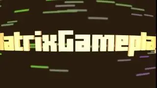 Intro para mi canal MatrixGameplay