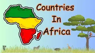 Lets learn the countries In AFRICA  || Africa continent || Continents  | Kids Learning Videos