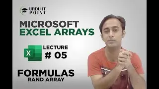 Microsoft Excel 365 Rand Array Formula Lecture 05 in Urdu