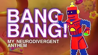 Just Dance 2025 Edition - BANG BANG! (My Neurodivergent Anthem) by Galantis (Unofficial Mashup)