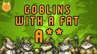 GOBLINS with a fat A** 🍏🍑 schwabbel schwabbel