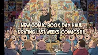 New Comic Book Day Pickups + Honest Ratings from Last Week!
