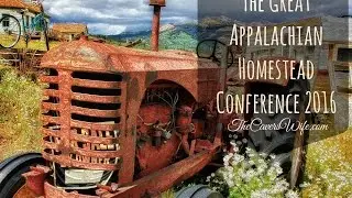 2016 Great Appalachian Homesteading Conference {as told by The Caver's Wife}