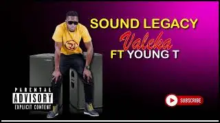 Sound boy ft Young T_Valeka