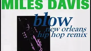 Miles Davis- Blow (New Orleans Hip Hop Remix) | single, 1992