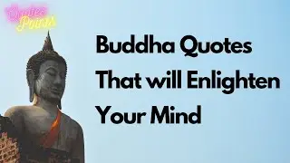 Buddha Quotes That Will Enlighten Your Mind