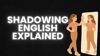 Shadowing Method – Speak English Like a Native