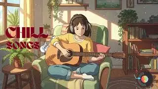 Chill Songs 🌙 | Cozy Mood Music for Late Nights & Quiet Time