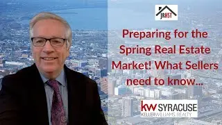 Preparing for the Spring Real Estate Market! What Sellers need to know...