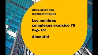 2 bac sm les nombres complexes exercice 75  Almoufid