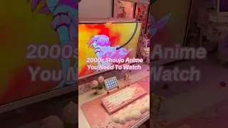 2000s Shoujo Anime You Need To Watch #anime #shoujo #magicalgirls #shoujoanime