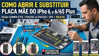 Como abrir e substituir placa mãe do iPhone 6, 6s e 6/6s Plus?