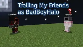 Troliing my Friend on Realm SMP as BadBoyHalo