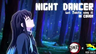 [AI COVER] NIGHT DANCER but Tokito Muichiro sing it [ Model in desc.]