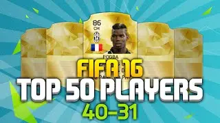 OFFICIAL FIFA 16 TOP 50 PLAYERS RATINGS (40-31) - INSANE POGBA CARD!!