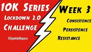 10K Training Series Week 3 // Lockdown 2.0 Challenge // Consistence, Persistence, Resistance