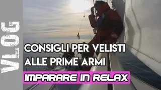 consigli per VELISTI alle prime armi. IMPARARE in RELAX