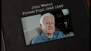 John Weston 'Ossie through the Ages Project'  Former Pupil 1943-1946