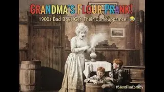 GRANDMA'S FLOUR PRANK! 1900 - Bad Boys Get Their Comeuppance! 😂