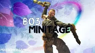 BO3 | Minitage | MixedChick