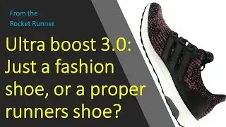 Adidas Ultra Boost 3 0: Just a fashion shoe, or is this a proper runners shoe as well?