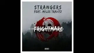 Strangers - Fightmare (Feat. Myles Travitz)