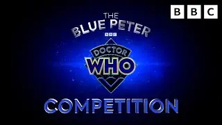 Конкурс &laquo;Доктор Кто&raquo; на канале Blue Peter | CBBC