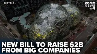 New WA bill proposes payroll tax to collect $2B a year from Amazon, Microsoft, others