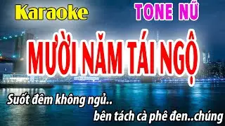 Karaoke Mười Năm Tái ngộ Tone Nữ | Dm | Đời Sống và Âm Nhạc