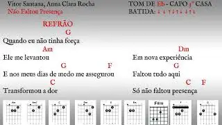 CIFRA | N&Atilde;O FALTOU PRESEN&Ccedil;A - VITOR SANTANA E ANNA CLARA ROCHA