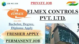 ELMEX CONTROLS PVT. LTD. | FRESHER JOB 2021 | PRIVATE JOB 2021 | NEW JOB TODAY |  Latest Jobs 2021