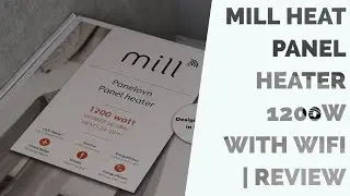 Обзор обогревателя MILL HEAT PANEL 1200 Вт с Wi-Fi | Henry Reviews