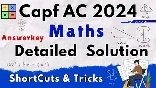 Capf AC 2024 Maths Solution | Capf 2024 Maths Answerkey