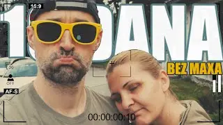10 DANA BEZ MAXA!!! (nije clickbait) ... VLOG#199