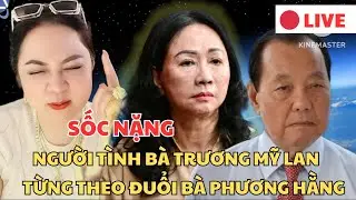 🔴Trực tiếp h&ocirc;m nay: Sốc nặng b&agrave; Hằng tiết lộ người t&igrave;nh B&agrave; Trương Mỹ Lan từng nhiều lần theo đuổi 