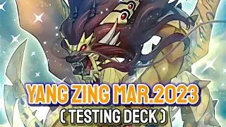 YGOPRO - Yang Zing Mar.2023 | Testing Deck
