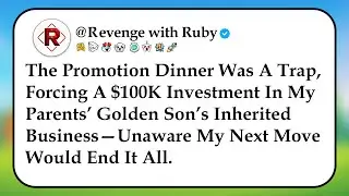 The Promotion Dinner Was A Trap, Forcing A $100K Investment In My Parents&rsquo; Golden Son&rsquo;s Inherited...