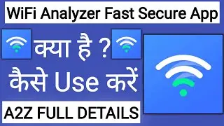 How To Use Wifi Analyzer Fast Secure App !! WiFi Analyzer Fast Secure App Kaise Use Kare