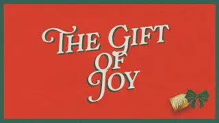 The Gift of Joy | Pastor R. Kent Smith