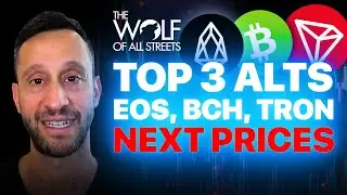 TOP 3 ALTS: EOS, BITCOIN CASH, TRON | NEXT PRICES