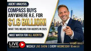Compass Buys Anywhere R.E. for $1.6 BILLION! What This Means for Agents in 2025 as an AGENT