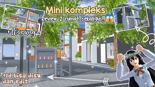 REVIEW MINI KOMPLEKS (ADA 2RUMAH SEKALIGUS!?) || +id sv&edit || SAKURA SCHOOL SIMULATOR