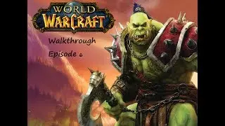 World Of Warcraft Walkthrough Ep 6 w/ Bobby G :  Watershed Patrol